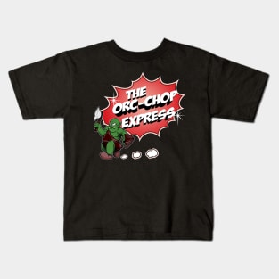 The Orc-Chop Express Kids T-Shirt